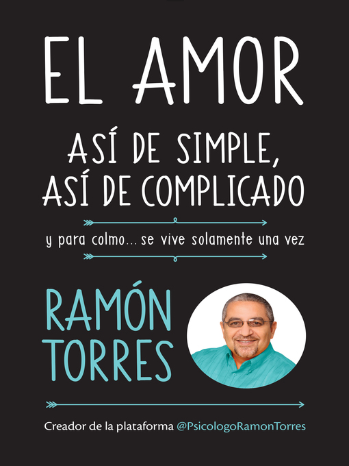 Title details for El amor, así de simple, así de complicado by Ramón Torres - Available
